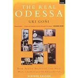 The Real Odessa: How Peron Brought the Nazi War Criminals to Argentinapar Uki Goni