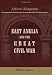 East Anglia and the Great Civil War: The Rising of Cromwell's Ironsides in the Associated Counties of Cambridge, Huntingdon, Lincoln, Norfolk, Suffolk, Essex and Hertford