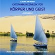 Entspannungsmusik f�r K�rper und Geist 2 (f�r Meditation, Tiefenentspannung und Wellness f�r die Seele)