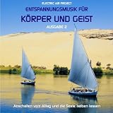 Entspannungsmusik f�r K�rper und Geist 2 (f�r Meditation, Tiefenentspannung und Wellness f�r die Seele)von "Electric Air Project"