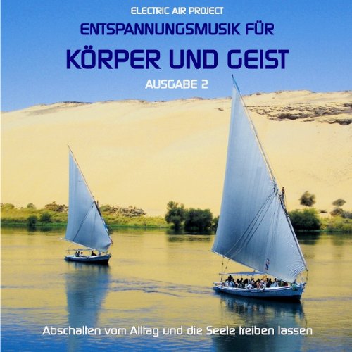 Musikarchiv Gemafrei Entspannungsmusik f&uuml;r K&ouml;rper und Geist 2 (f&uuml;r Meditation, Tiefenentspannung und Wellness f&uuml;r die Seele)