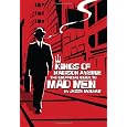 Kings of Madison Avenue: The Unofficial Guide to Mad Men