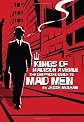 Kings of Madison Avenue: The Unofficial Guide to Mad Men