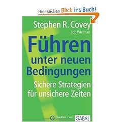 F�hren unter neuen Bedingungen: Sichere Strategien f�r unsichere Zeiten