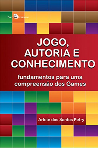 Jogo, autoria e conhecimento (Portuguese Edition)