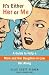 It's Either Her or Me: A Guide to Help a Mom and Her Daughter-in-Law Get Along