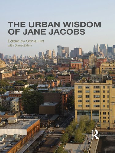 The Urban Wisdom of Jane Jacobs (Planning, History and Environment Series)