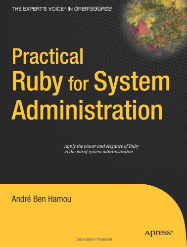 Practical Ruby for System Administration (Expert's Voice in Open Source)