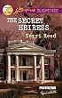 The Secret Heiress (Love Inspired Suspense)