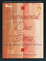 Instrumental Duet Series - Book 3: (Worship Suite) Stylized Selections for Clarinet and Piano Instrumental Duet Series - Book 3: (Worship Suite) Stylized Selections for Clarinet and Piano