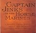 Captain Jack-Jack Beeson: Captain Jinks of the Horse Marines