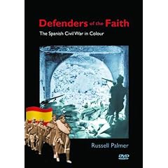 Defenders of the Faith - the Spanish Civil War in Colour [UK Import]
