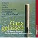 Ganz gelassen: Die besten Konzepte f�r Entspannung und innere Ruhe