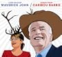 Maverick John & Caribou Barbie