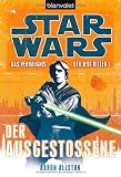 Produkt-Bild: Star Wars(TM) Das Verh&auml;ngnis der Jedi-Ritter: Der Ausgesto&szlig;ene