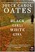 Black Girl/White Girl: A Novel (P.S.)