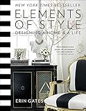 Elements of Style: Designing a Home & a Life
