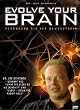 Evolve your Brain - Ver�ndern Sie Ihr BewusstSein
