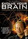 Evolve your Brain - Ver&auml;ndern Sie Ihr BewusstSein