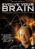 Evolve your Brain - Ver&auml;ndern Sie Ihr BewusstSein