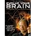 Evolve your Brain - Ver�ndern Sie Ihr BewusstSein