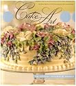Cake Art: Simplified Step-By-Step Instructions and Illustrated Techniques for the Home Baker to Create Showstopping Cakes and Cu