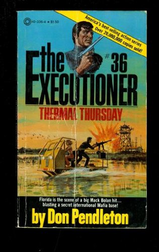 The Executioner #36: Thermal Thursday