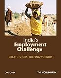 India's employment challenge : creating jobs, helping workers