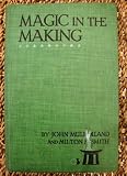 Magic in the Making. A first book of conjuring ... Illustrated, etc