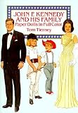John F. Kennedy and His Family Paper Dolls in Full Color   [JOHN F KENNEDY & HIS FAMILY PA] [Paperback]