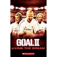 Goal 2: Living the Dream (Scholastic ELT Readers)