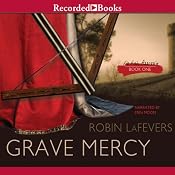 Grave Mercy: His Fair Assassin, Book 1 | [Robin LaFevers]