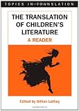 Translation Of Children's Literature (Topics in Translation)