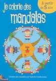 Je colorie des mandalas : A partir de 5 ans