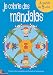 Je colorie des mandalas : A partir de 5 ans