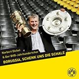 Produkt-Bild: Borussia, schenk uns die Schale