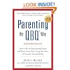 Parenting the QBQ Way, Expanded Edition: How to be an Outstanding Parent and Raise Great Kids Using the Power of Personal Accountability