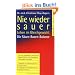 Nie wieder sauer: Leben im Gleichgewicht. Die S�ure-Blasen-Balance