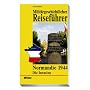 Milit�rgeschichtlicher Reisef�hrer Normandie 1944: Die Invasion