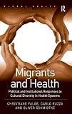 Migrants and health : political and institutional responses to cultural diversity in health systems