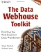 The Data Webhouse Toolkit: Building the Web-Enabled Data Warehouse
