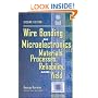 Wire Bonding in Microelectronics: Materials, Processes, Reliability, and Yield
