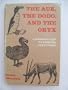 Auk, the Dodo and the Oryx
