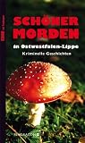 SCH�NER MORDEN in Ostwestfalen-Lippe: Kriminelle Geschichten