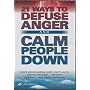 21 Ways to Defuse Anger and Calm People Down (Audio cd)