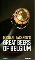 Michael Jackson's Great Beers of Belgium