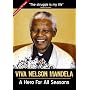Viva Nelson Mandela: A Hero For All Seasons