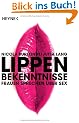 Lippenbekenntnisse: Frauen sprechen �ber Sex