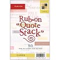 Rub-On Quote Stack