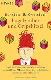 Logelzauber und Gripskitzel: Logeleien, Zahlenr&auml;tsel und Wordknobeleien aus der ZEIT und FAZ sowie bisher Unver&ouml;ffentlichtes aus der Schatzkiste der .. - aus der Schatzkiste der Autoren - Zweistein, Eckstein